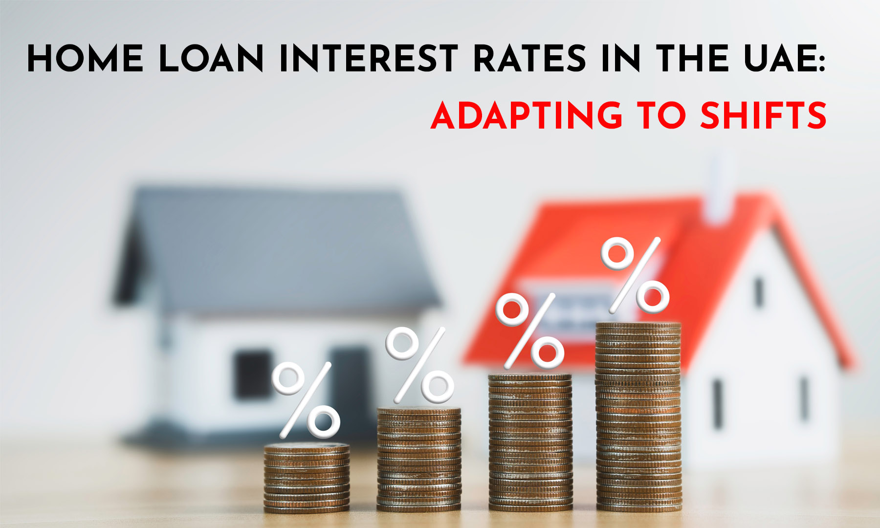 HOME LOAN INTEREST RATES IN THE UAE